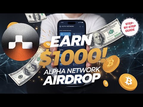 How to earn $1000 with Alpha Network airdrop