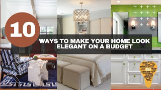 10 Ways to Make Your Home Look Elegant on a Budget