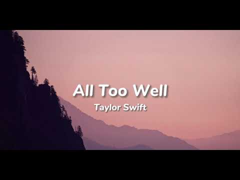 Taylor Swift - All Too Well (Taylor’s Version) (Lyrics)