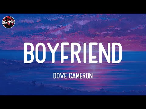 Dove Cameron - Boyfriend (Lyrics)