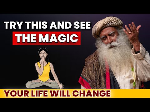 Sadhguru Latest |  Try This And See The Magic | Your Life Will Change