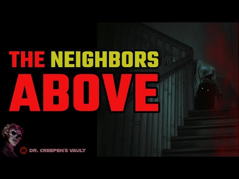 The Neighbors Above | VIRAL INFECTION CREEPYPASTA [BACKGROUND OCEAN SOUNDS]