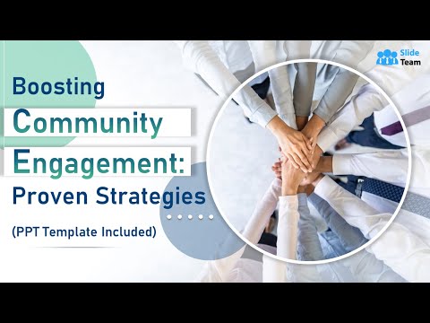 Boosting Community Engagement: Proven Strategies (PPT Template Included)