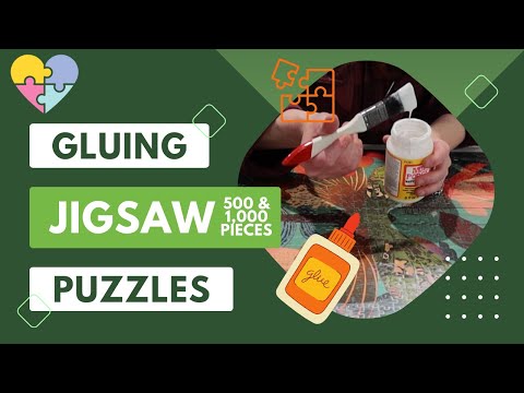 Gluing Jigsaw Puzzles - 500 & 1,000 Pieces