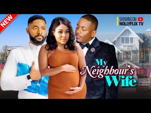 My Neighbour's Wife - Uche Montana, Timini Egbuson, Ebube Nwagbo, John Ekanem | Nigerian Love Movie