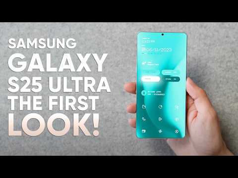 Samsung Galaxy S25 Ultra – The First Look!