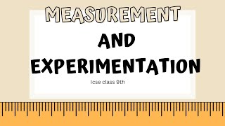 Measurement and Experimentation #icseclass9th #icsephysics #science #selfstudy