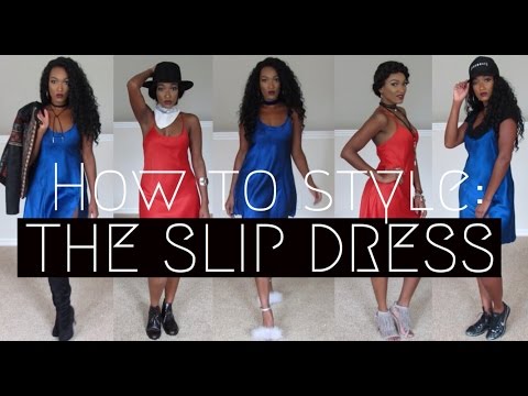 HOW TO STYLE: The Slip Dress