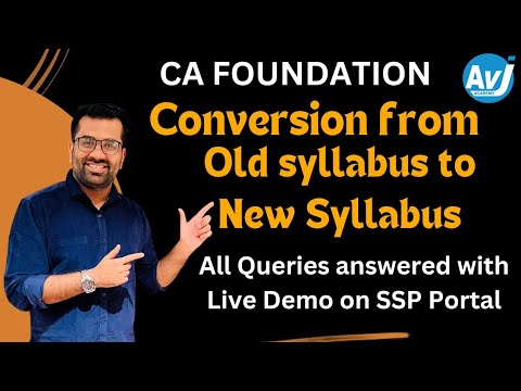 Conversion from CA Old Syllabus to New Syllabus after CA Foundation Dec 23  All Queries answered