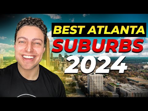 Unveiling The Best Atlanta Suburbs of 2024!