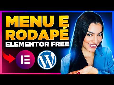 Como Criar MENU e RODAPÉ com Elementor Free/Grátis [Cabeçalho e Rodapé com Royal Addons grátis]