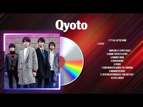 Qyoto Greatest Hits Full Album 2024 | The Best Songs Of Qyoto