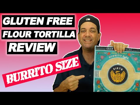 Gluten Free Flour Tortilla Review - Siete Foods Burrito Size Tortillas