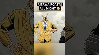 All Might Gets Roasted! 😳 #myheroacademia #allmight #aizawa