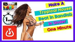 Make A Tropical House Beat in Bandlab in Under One Minute #shorts