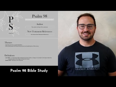 Psalm 98 Summary: 5 Minute Bible Study