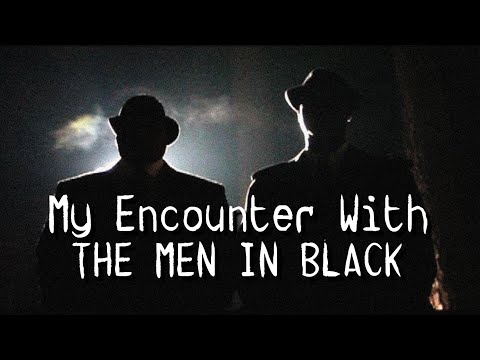 "My Encounter With The Men In Black" | Viewer Submitted Story