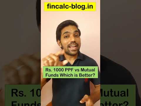 Rs. 1000 in PPF vs Mutual Funds Which is Better? #fincalc