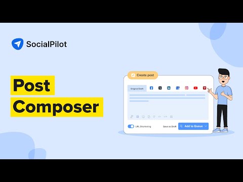 How to Get Started With SocialPilot Post Composer