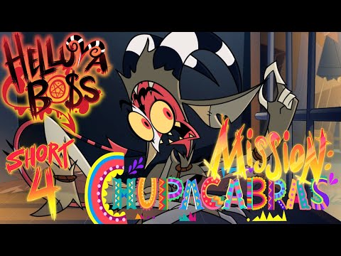 HELLUVA SHORTS 4 // MISSION: CHUPACABRAS // HELLUVA BOSS