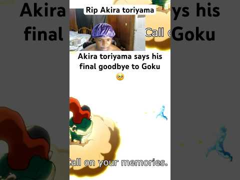 Akira toriyama says he final goodbye to Goku🥹 #goku #anime #supersaiyan #akiratoriyama #dragonball