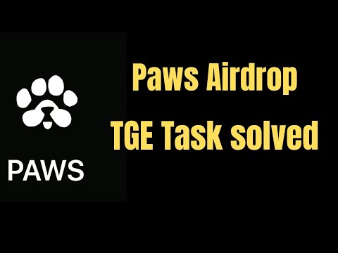 Paws 🐾 Airdrop TGE Task Solved: Claim 5,000 Tokens|Paws new update