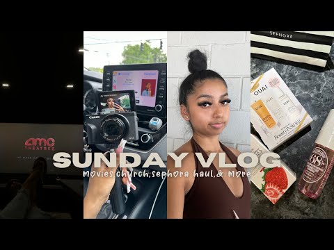 sunday vlog: movies,church,sephora haul, & more