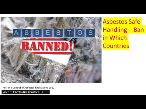 Asbestos Safety - Ban Countries (Video 8)