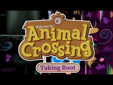 3 AM - Animal Crossing: Taking Root