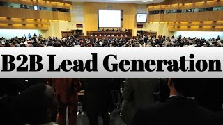 B2B Lead Generation || what is b2b lead generation || Benefits of lead Generation b2b