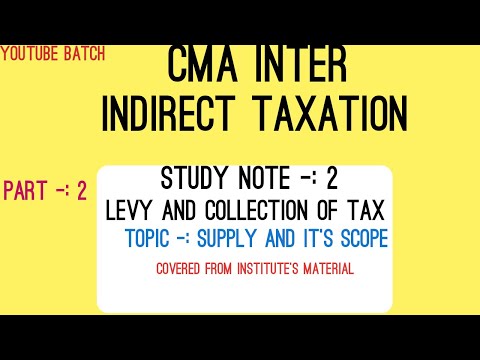 STUDY NOTE -: 2 LEVY AND COLLECTION OF GST {SUPPLY PART 2}