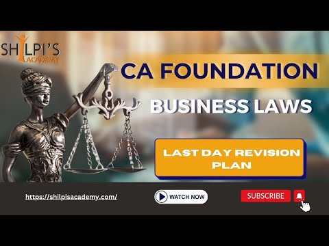 Last day revision plan - CA FOUNDATION - Business Laws