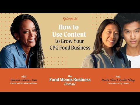 How to Use Content to Grow Your CPG Food Business with Marlin Chan and Rachel Cheng