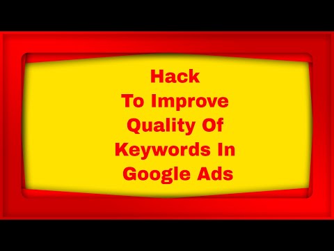 How Can I Improve The Quality Of Keywords in Google Ads - Part 1 | Ajay Dhunna