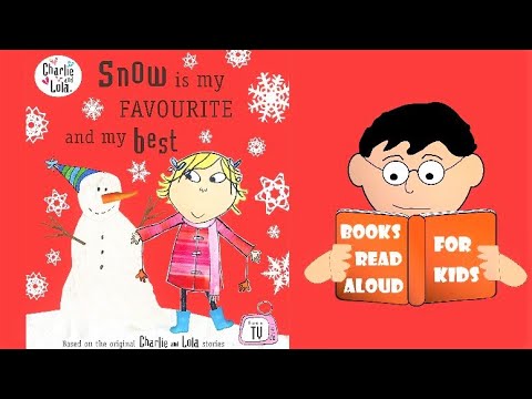 ☃ Charlie and Lola story | SNOW is my FAVOURITE and my best read aloud by books read aloud for kids