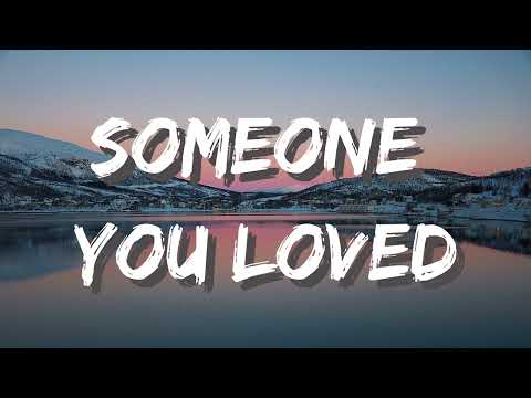 Lewis Capaldi ≛ Someone You Loved (Lyrics)