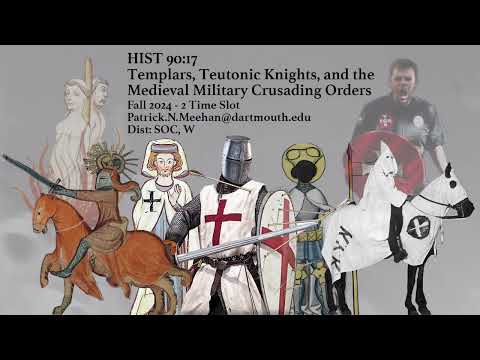 HIST 90.17 - Templars, Teutonic Knights, and the Medieval Military Crusading Orders