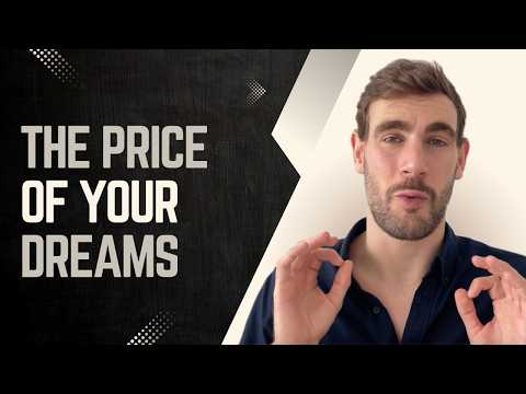 The Price of Your Dreams