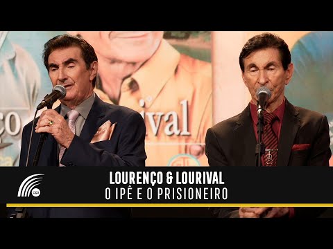 Lourenço & Lourival - O Ipê E O Prisioneiro (Clipe Oficial)