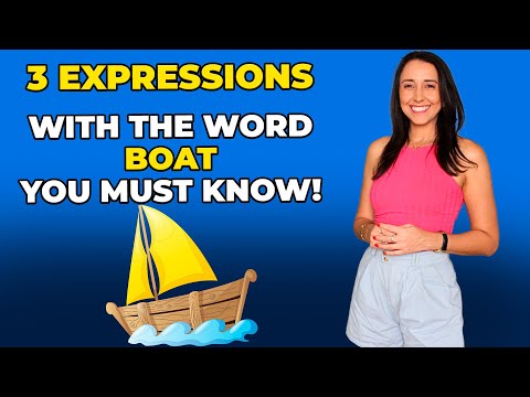 English Vocabulary: 3 Expressions with the word BOAT you MUST know