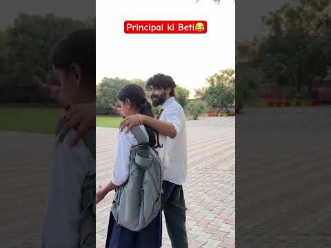 Principal ki beti #shorts #comedy #comedyvideos #teratrigun #schoollife