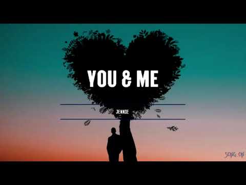 JENNIE - You & Me