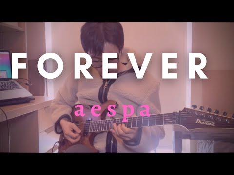 aespa 에스파 'Forever (약속)' - Guitar Cover