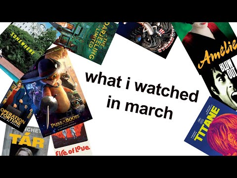 what i watched in march