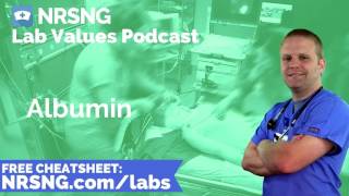 Albumin Nursing Considerations, Normal Range, Nursing Care, Lab Values Nursing