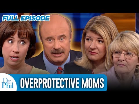 Overprotective Moms | FULL EPISODE | Dr. Phil