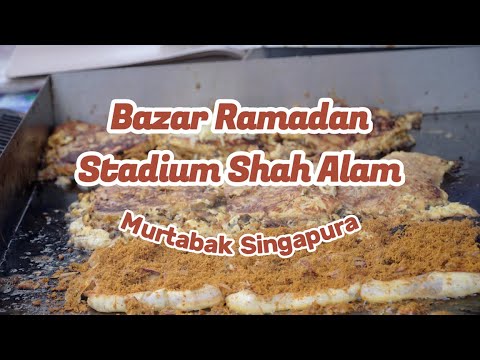 Murtabak Singapore - Bazar Ramadan Stadium Shah Alam Malaysia