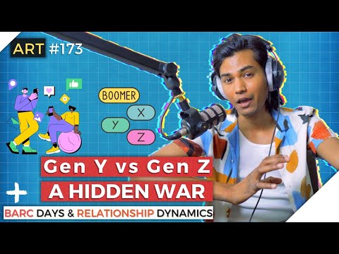 Gen-Z entering Work Force | Relationship Dynamics | BARC Days | ART #173