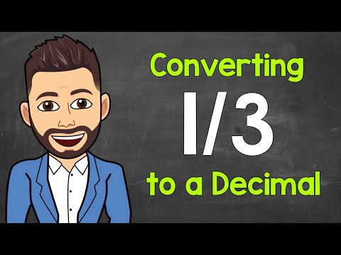 Convert 1/3 to a Decimal | Fractions to Decimals | Math with Mr. J