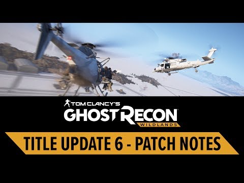 Ghost Recon Wildlands - TITLE UPDATE 6 patch notes